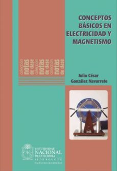 conceptos basicos de electricidad y magnetismo (ebook)-julio cesar gonzalez navarrete-9789587618938