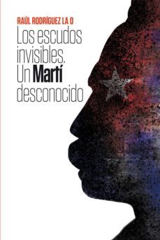 los escudos invisibles. un marti desconocido (ebook)-raúl rodríguez la o-9789592115538