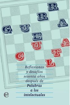 guerra culta. reflexiones y desafios sesenta años despues de palabras a los intelectuales (ebook)-colectivo de autores-9789593043038