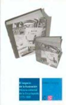 el negocio de la ilustracion: historia editorial de la encycloped ie, 1775-1800-9789681680138