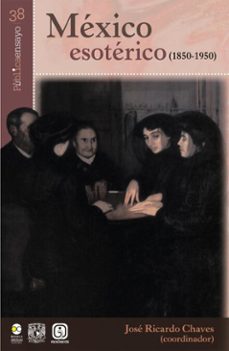 mexico esoterico (1850-1950) (ebook)-jose ricardo chaves-9789689728238