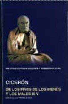 ciceron: de los fines de los bienes y los males iii-v-9789703208838
