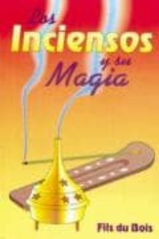 los inciensos y su magia (2ª ed.)-9789706660138