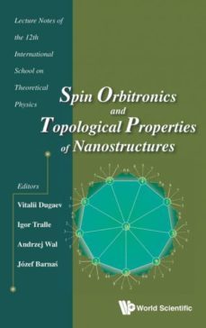 spin orbitronics and topological properties of nanostructures-9789813234338