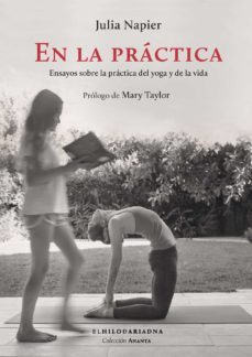 en la practica: ensayos sobre la practica del yoga y de la vida-9789873761638