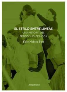 el estilo entre lineas. una historia del periodismo de moda-kate nelson best-9789874161338