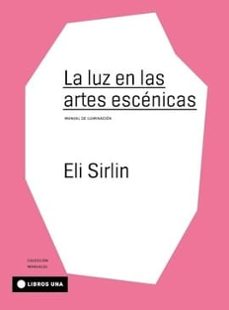 la luz en las artes escenicas-eli sirlin-9789874633538