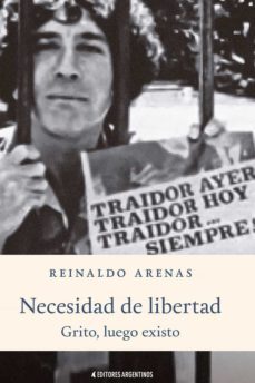 necesidad de libertad-reinaldo arenas-9789874788238