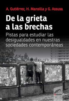 de la grieta a las brechas (ebook)-a. gutierrez-h. mansilla-g. assusa-9789876996938