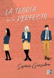 la teoria de lo perfecto (ebook)-sophie gonzales-9789877479638