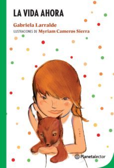 la vida ahora (ebook)-gabriela larralde-9789877671438