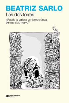 las dos torres (ebook)-beatriz sarlo-9789878013138