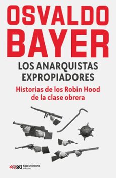 los anarquistas expropiadores (ebook)-osvaldo bayer-9789878015538