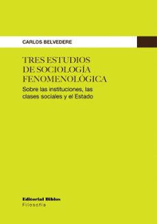 tres estudios de sociologia fenomenologica (ebook)-carlos belvedere-9789878145938