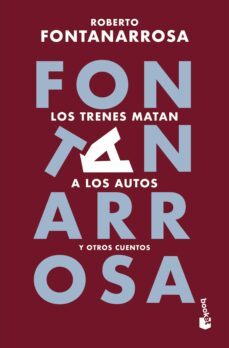 los trenes matan a los autos (ebook)-roberto fontanarrosa-9789878220338