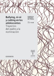 bullying, ni-ni y cutting en los adolescentes (ebook)-damasia amadeo de freda-9789878326238