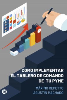 como implementar el tablero de comando de tu pyme (ebook)-maximo repetto-agustin machado-9789878716138