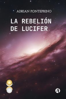 la rebelion de lucifer (ebook)-adrian ponteprino-9789878750538