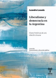 liberalismo y democracia en la argentina (ebook)-leandro losada-9789878938738