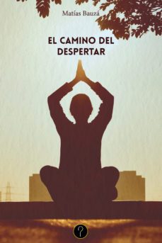 el camino del despertar (ebook)-matías bauzá-9789878971438