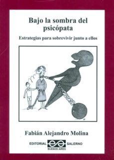 bajo la sombra del psicopata. estrategias para sobrevivir junto a ellos-fabian alejandro molina-9789879083338