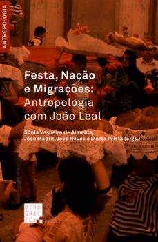 festa, naço e migraçes: antropologia com joo leal (ebook)-9789893626238