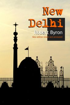 new delhi: new annotated edition (ebook)-robert byron-9789898575838