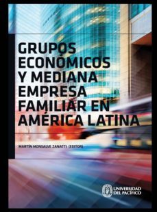 grupos económicos y mediana empresa familiar en américa latina (ebook)-9789972572838