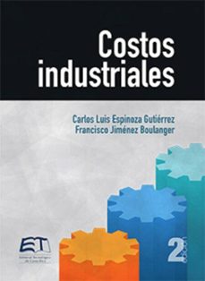costos industriales (ebook)-carlos luis espinoza gutiérrez-francisco jiménez boulanger-9789977665238