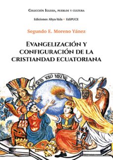 evangelizacion y configuracion de la cristiandad ecuatoriana (ebook)-9789978777138