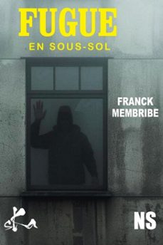 fugue en sous-sol (ebook)-franck membribe-9791023415438