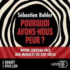 pourquoi avons-nous peur ? (audiolibro)-sebastien bohler-9791036650338