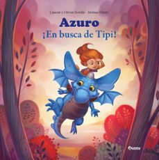 azuro. ¡en busca de tipi!-laurent souille-olivier souille-9791039516938