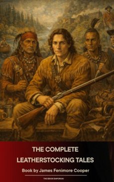 the complete leatherstocking tales (ebook)-james fenimore cooper-9791070056738