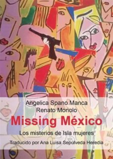 missing mexico (ebook)-angelica spano manca-renato monolo-9791221440638