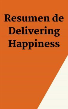resumen de delivering happiness (ebook)-9791222036038