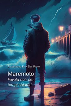 maremoto. favola noir per tempi sbiaditi (ebook)-alessandro del piano fava-9791223612538