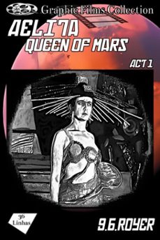 graphic films collection - aelita - queen of mars  act 1 (ebook)-royer g b-9791223973738