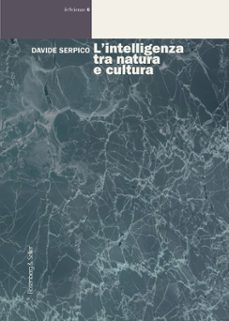 lintelligenza tra natura e cultura (ebook)-davide serpico-9791259930538