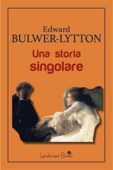una storia singolare (ebook)-edward bulwer lytton-9791280243638