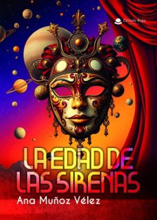 la edad de las sirenas-ana muñoz velez-9791370089238