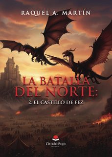 la batalla del norte: 2. el castillo de fez-raquel a. martin-9791370236038