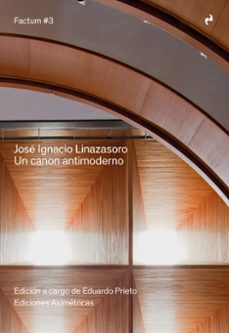un canon antimoderno-jose ignacio linazasoro-eduardo prieto-9791387634438