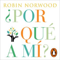 ¿por que a mi? (audiolibro)-robin norwood-9791387652838