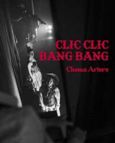 clic clic bang bang-chema artero-9791387660338