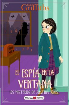 los misterios de justina jones 4: el espia en la ventana (ebook)-elly griffiths-9791387664138