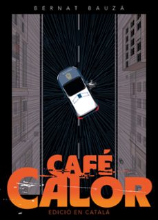cafe calor (ed. catala)-bernat bauza-9791387689438