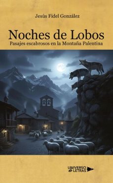 noches de lobos. pasajes escabrosos de la montaña palentina (ebook)-jesús fidel gonzález-9791388009938