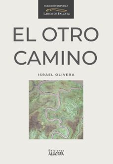el otro camino-israel olivera lapuente-9791388099038
