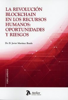 la revolución blockchain en los recursos humanos: oportunidades y riesgos-javier martinez boada-9791388510038